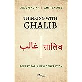 Thinking With Ghalib: Poetry for a New Generation
