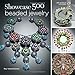 Showcase 500 Beaded Jewelry: Photographs of Beautiful Contemporary Beadwork (500 Series) by Ray Hemachandra