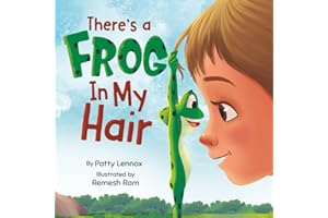 There's a Frog in My Hair: The Adventures of a Boy, a Dog, and a Determined Frog (Just for Fun)