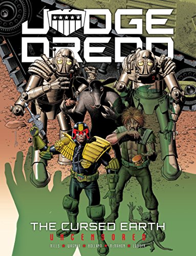 Judge Dredd: The Cursed Earth Uncensored (Best Judge Dredd Stories)