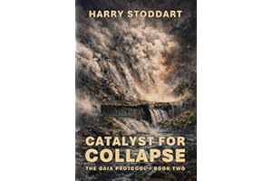 Catalyst for Collapse (The GAIA Protocol Book 2)