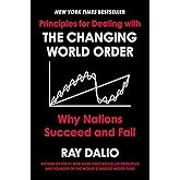 Principles for Dealing with the Changing World Order: Why Nations Succeed and Fail
