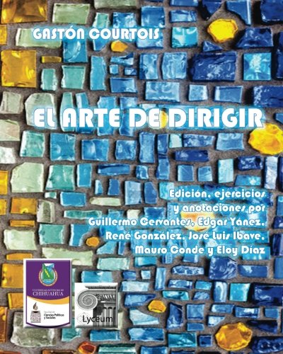 El Arte de Dirigir (Spanish Edition)