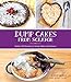Dump Cakes from Scratch: Nearly 100 Recipes to Dump, Bake, and Devour by Jennifer Lee