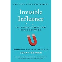 Invisible Influence: The Hidden Forces that Shape Behavior