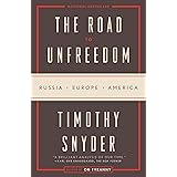 The Road to Unfreedom: Russia, Europe, America
