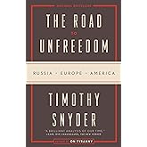 The Road to Unfreedom: Russia, Europe, America