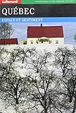 Québec: Espace et sentiment (Collection Monde) (French Edition) by 