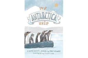 My Antarctica Trip: A Guided Activity Journal