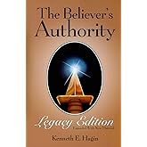 The Believer's Authority Legacy Edition