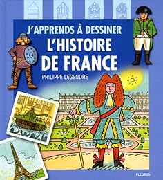 J'apprends à dessiner l'histoire de France