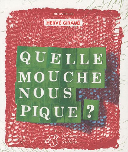 Quelle mouche nous pique ?