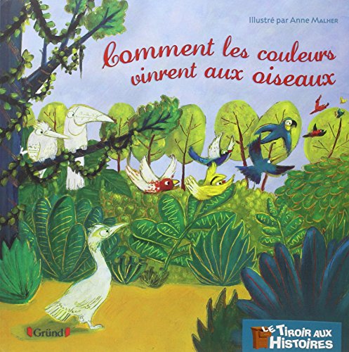 Comment les couleurs vinrent aux oiseaux by (Album)