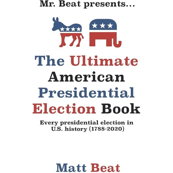 Presidential Election Handbook 1789-2024: Breakdowns of All 59