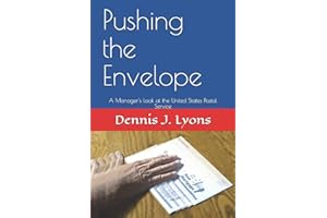 Pushing the Envelope: A Manager's Look at the United States Postal Service