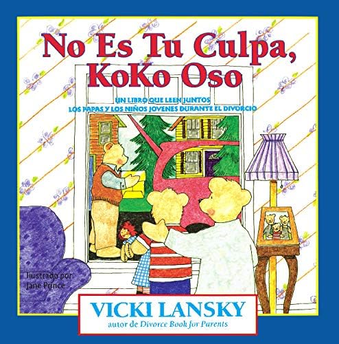 No Es Tu Culpa, Koko Oso: It's Not Your Fault, Koko Bear (Lansky, Vicki) (Spanish Edition)
