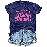 You Need to Calm Down T-Shirt Woman Country Concert Tops Music Lovers Tee LGBTQ Pride Gift Tops