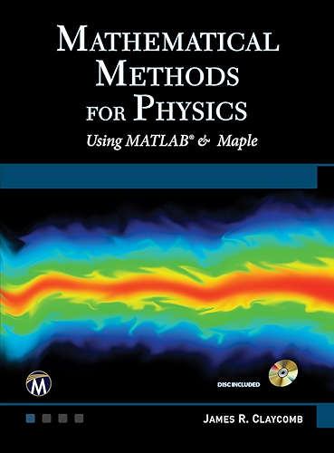Download Mathematical Methods For Physics Using MATLAB & Maple (English Edition) PDF