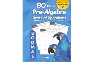 Pre-Algebra: Order of Operations (BODMAS): Pre-Algebra Practice Problems with Step-by-Step Answers, Ages 11-15 – KS3 and KS4 