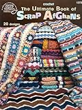 The Ultimate Book of Scrap Afghans by 