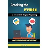 Cracking the Python - An Introduction to Computer Programming
