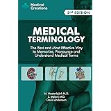 Medical Terminology: The Best and Most Effective Way to Memorize, Pronounce and Understand Medical Terms: Second Edition