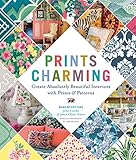 Prints Charming by Madcap Cottage: Create Absolutely Beautiful Interiors with Prints & Patterns by John Loecke, Jason Oliver Nixon