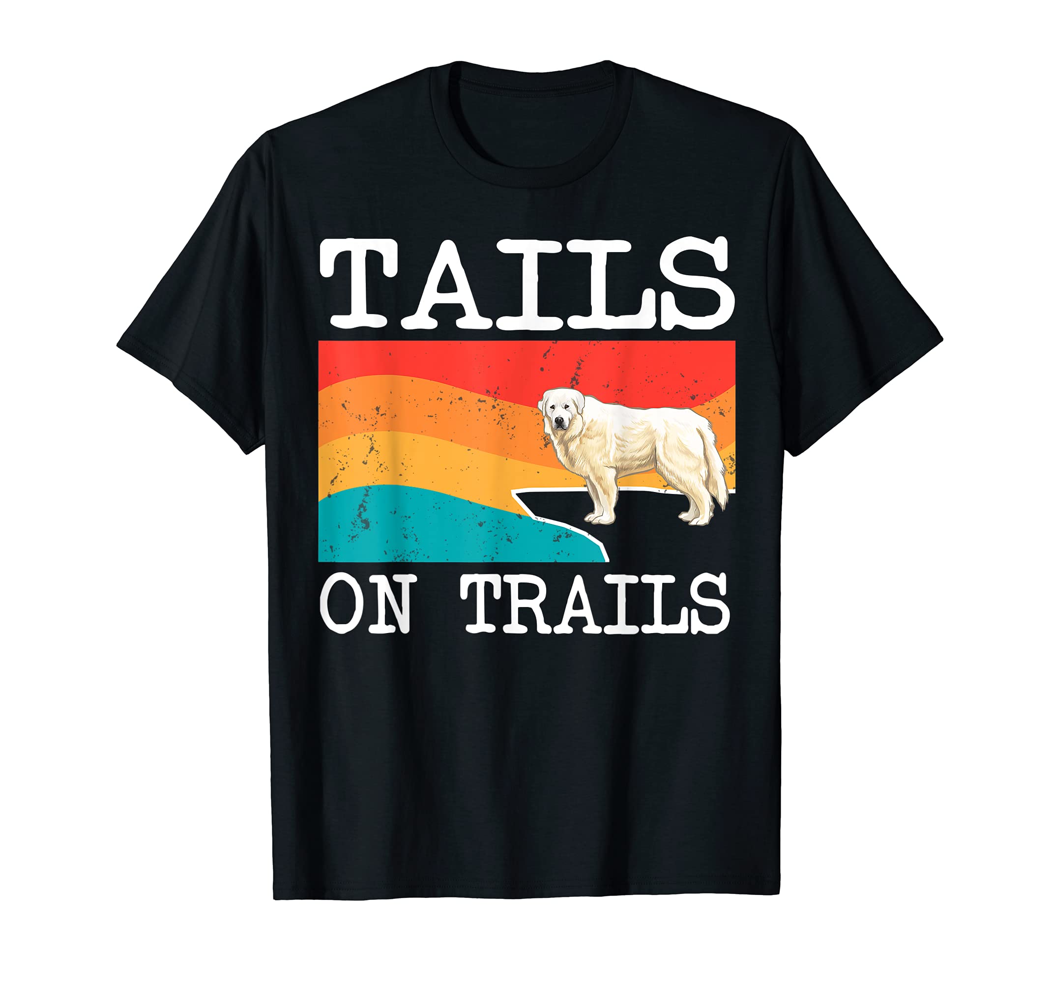 Tails On Trails Great Pyrenee Dog Funny Hiking T-Shirt
