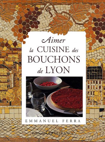 La  cuisine des bouchons de Lyon