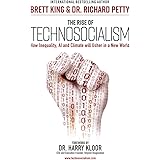 The Rise of Technosocialism: How Inequality, AI and Climate will Usher in a New World