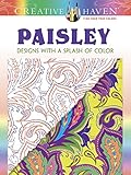 Creative Haven Paisley: Designs with a Splash of Color (Creative Haven Coloring Books) by Marty Noble