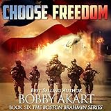 Choose Freedom: The Boston Brahmin, Book 6