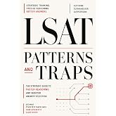 LSAT Patterns and Traps: The Strategic Guide to Faster Reasoning and Smarter Answer Selection (Everything You Need For LSAT)