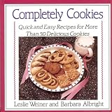 Completely Cookies: Quick and Easy Recipes for More Than 500 Delicious Cookies by