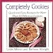 Completely Cookies: Quick and Easy Recipes for More Than 500 Delicious Cookies by