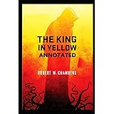 The King in Yellow : With Annotated