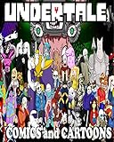 Undertale: Comics and Cartoons