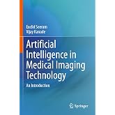 Artificial Intelligence in Medical Imaging Technology: An Introduction