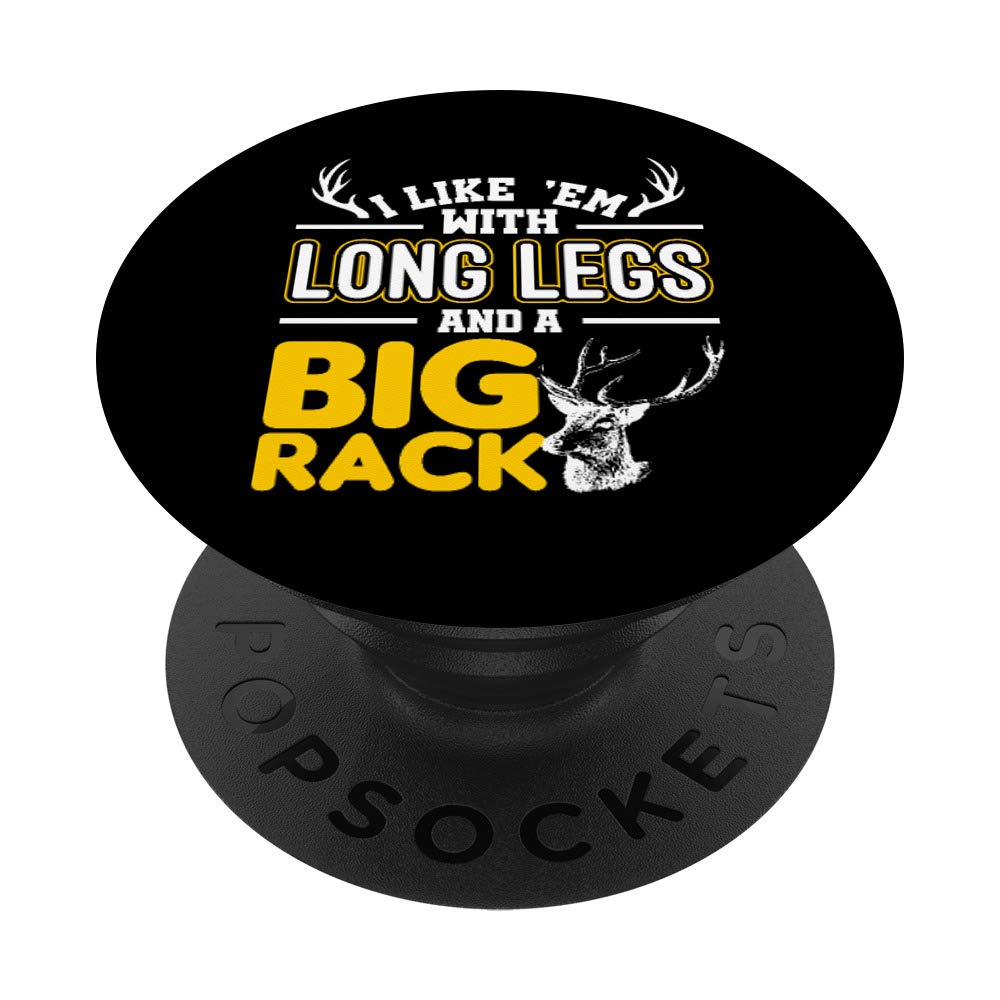 I Like Em With Long Legs and a Big Rack Funny Hunting Gift PopSockets Swappable PopGrip