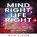 Mind Right, Life Right: Manifesting Dreams Through the Laws of the Universe by