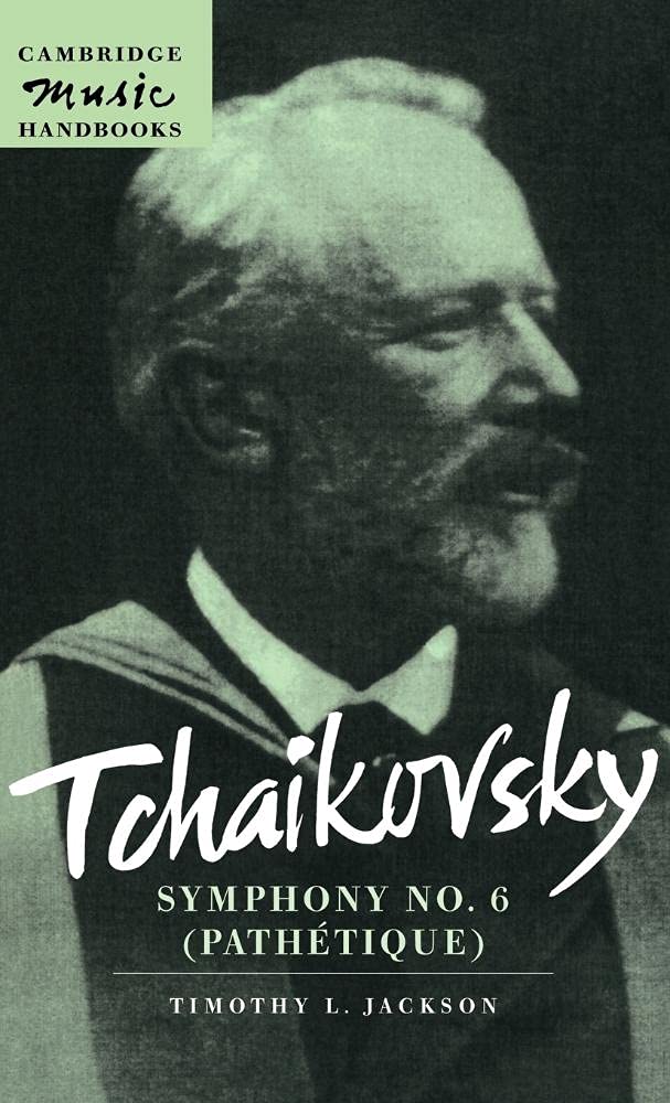 Tchaikovsky: Symphony No. 6 (Pathétique) (Cambridge Music Handbooks)