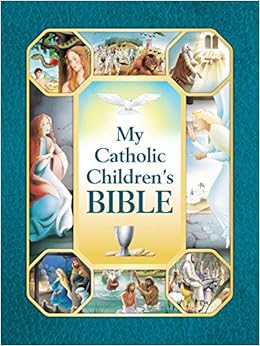My Catholic Children's Bible My Catholic Children's Bible