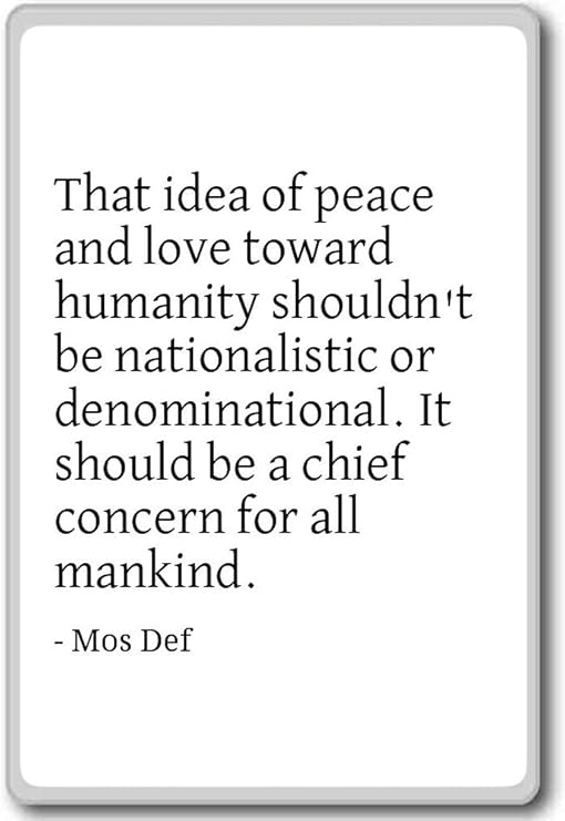 Une Idee De Paix Et D Amour Vers L Humanite Doit Mos Def Citations Aimant De Refrigerateur White Amazon Ca Maison Et Cuisine