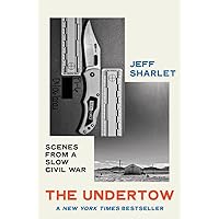 The Undertow: Scenes from a Slow Civil War