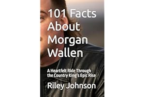 101 Facts About Morgan Wallen: A Heartfelt Ride Through the Country King’s Epic Rise