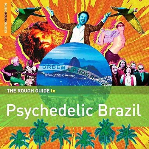 Rough Guide To Psychedelic Brazil