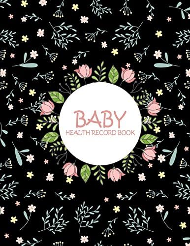 Baby Health Record Book: Flower Black, Newborn Sleep Newborn Feeding logbook, Baby's Eat, Sleep, Poop Schedule Log Journal Large Size 8.5" x 11" ... Record Notebook, Meal & Diapers Recorder Paperback – June 3, 2018