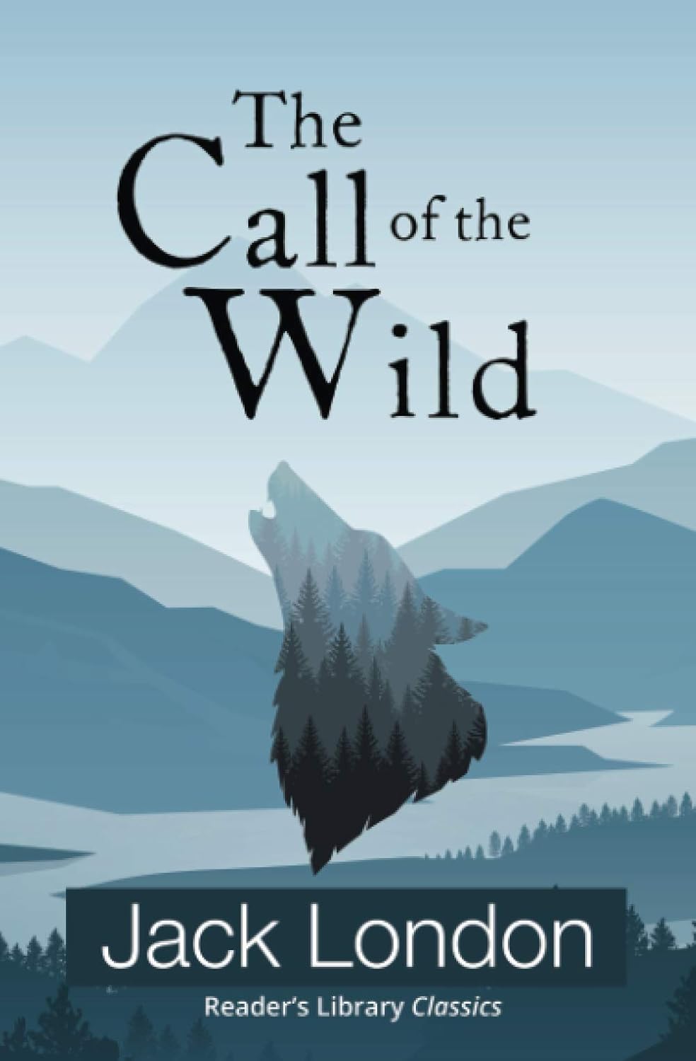 Historical Fiction - The Call of the Wild (Reader's Library Classics)