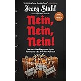 Nein, Nein, Nein!: One Man's Tale of Depression, Psychic Torment, and a Bus Tour of the Holocaust