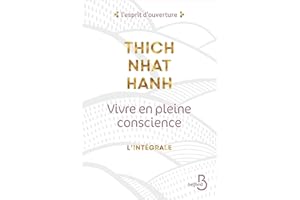 Vivre en pleine conscience - L'intégrale (L'esprit d'ouverture) (French Edition)